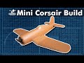 How to Build the FT Mini Corsair //  BUILD