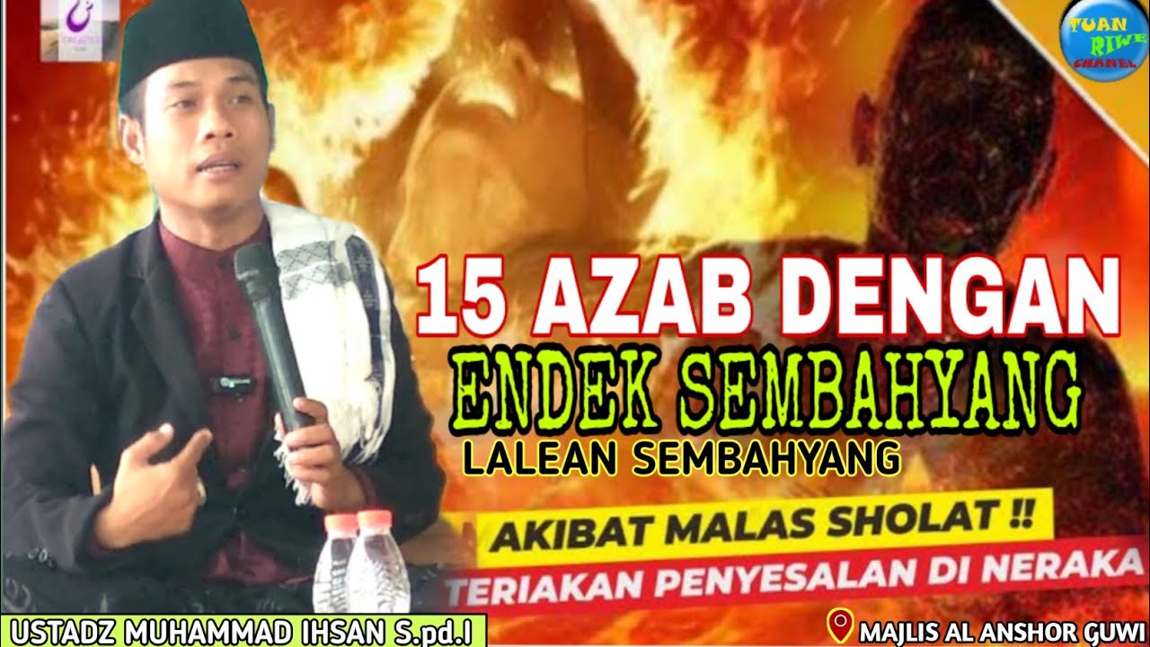 USTADZ M IHSAN OCET TERBARU | 15 Azab Tidak Sholat | Pengajian Lombok Sasak | Al Anshor Guwi