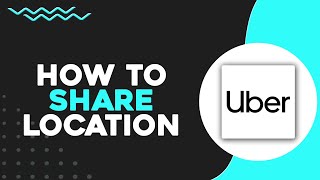 How To Share Location on Uber (Quick & Easy)