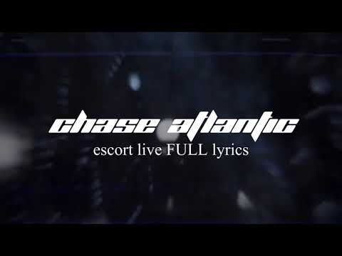 UNRELEASED chase atlantic "escort" live FULL LYRICS