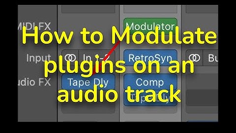 How do you modulate plugins on an audio track?