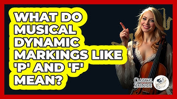 What Do Musical Dynamic Markings Like 