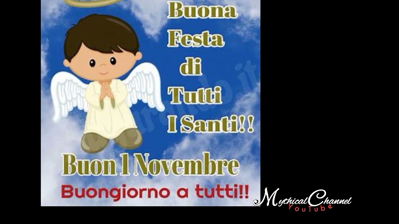 Festa di tutti i Santi - buon primo novembre - YouTube