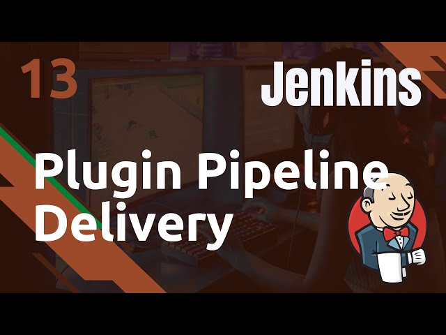 JENKINS - 13. Plugin : pipeline delivery