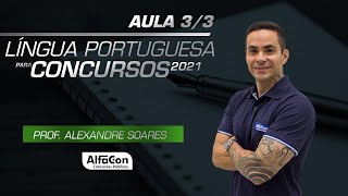 LÍNGUA PORTUGUESA PARA CONCURSOS  - AULA 3/3 - AlfaCon