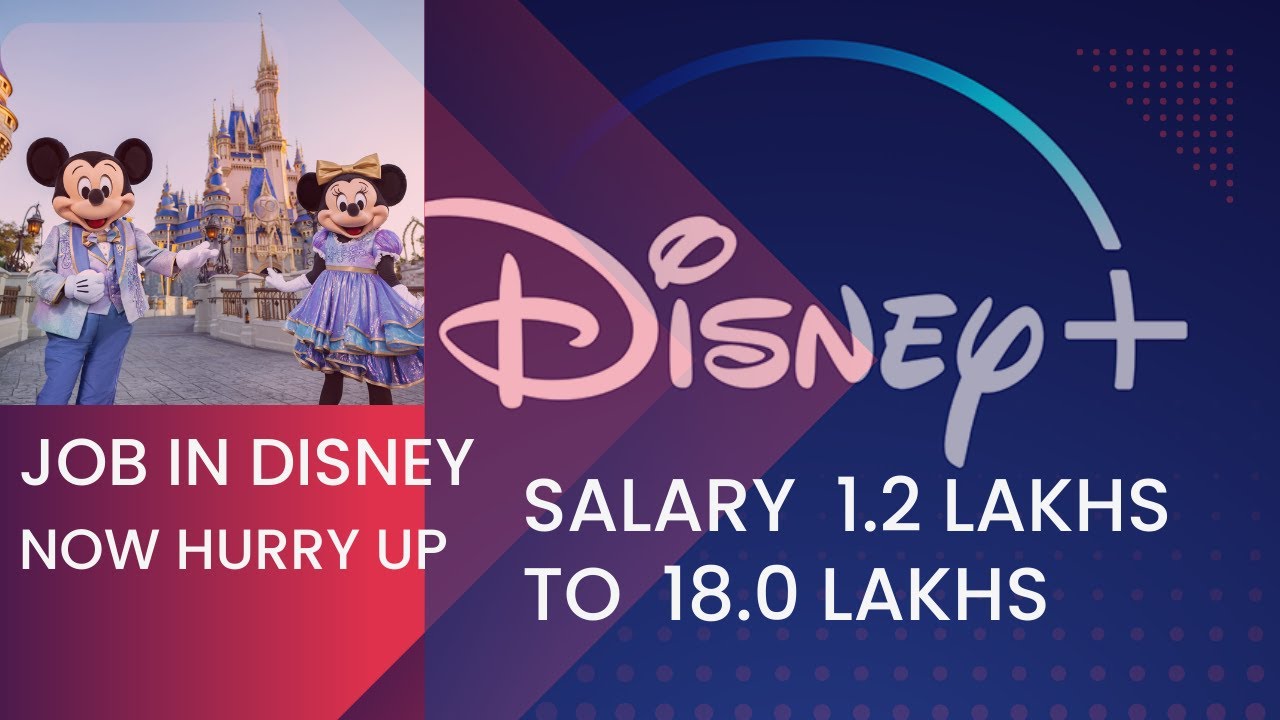 Disney Job salary 18 lakh,Agar aap Disney Me Job Karna chahte ho,