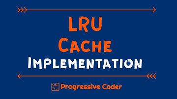 LRU Cache Implementation Explained Step-By-Step