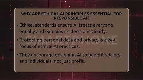 Why Are Ethical AI Principles Essential For Responsible AI? - Talking Tech Trends