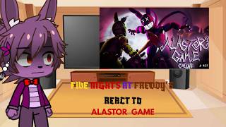 Five Night's At Freddy's React to Alastor's Game (Season finale)