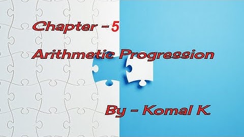 Maths | Class 10 | Chapter 5 - Learn Arithmetic Progression | PART 1 | Komal Khatri