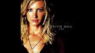 You&#39;re Still Here By Faith Hill *Lyrics in description*
