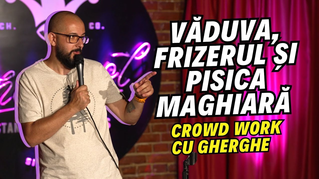 Văduva, frizerul și pisica maghiară | Crowd work cu Gherghe