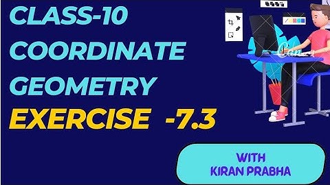 CLASS -10,MATHS, EXERCISE-7.3|| COORDINATE GEOMETRY || SOLVED ALL QUESTIONS 1 TO 5 ||
