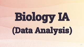 IB Biology Internal Assessment: Data Analysis