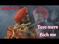 TERE MERE BICH MAI ON FLUTE BY SARDAR BALJINDER SINGH +919302570625