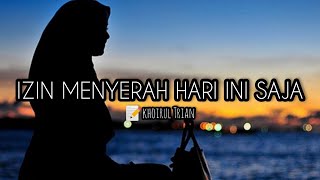 IZIN MENYERAH HARI INI SAJA x Khoirul Trian || MUSIKALISASI || CeritaKiya
