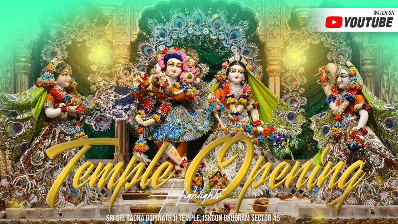 Grand Temple Opening Highlights | Sri Sri Radha Gopinath | ISKCON Gurugram Sector 45