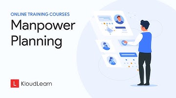 What is Manpower Planning | KloudLearn Content Library | Online Training Course