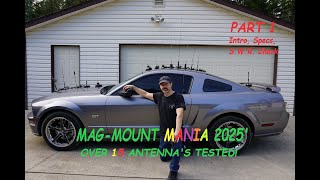 CB Radio Antenna Test - MAG MOUNT MANIA 2025' PART cb radio antenna test shoot out