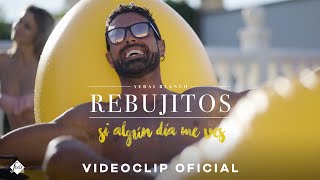 Rebujitos - Si algún día me ves (Videoclip Oficial) chords