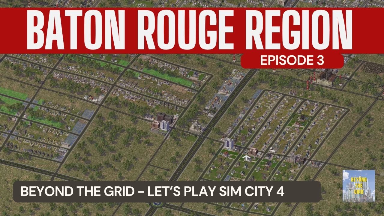 Let's play Sim City 4 - Baton Rouge, Episode 3