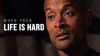 WHEN YOUR LIFE GET HARD  David Goggins Motivational Speech