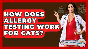 How Does Allergy Testing Work For Cats? - Ask A Pet Vet