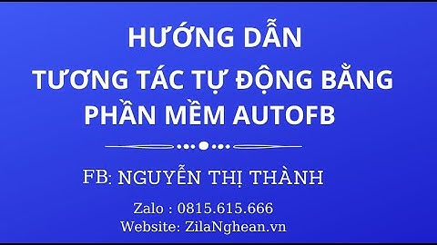 HƯỚNG DẪN TƯƠNG TÁC TỰ ĐỘNG TỚI HÀNG TRĂM BẠN BÈ MỖI NGÀY BẰNG PHẦN MỀM AUTOFB