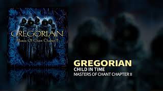 Gregorian - Child In Time (Masters Of Chant II)