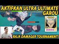 🔥🔥AKTIFKAN ULTRA ULTIMATE GAROU (JADI DPS TERBAIK MINGGU INI)  - ONE PUNCH MAN:The Strongest