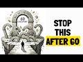 Stop Doing These 9 Things After Age 60
