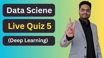 Data Science Live Quiz 5 Season 2 | Data Science Quiz Theme - Deep Learning
