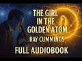 The Girl in the Golden Atom (1919) by Ray Cummings | Full Audiobook | Classic Science Fiction