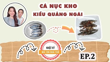 CÁ NỤC KHO kiểu Quảng Ngãi/ Nhật Ký Mẹ Vụng Vào Bếp Ep.2/ MC Anh Thơ/ Má Con Nhà Thỏ