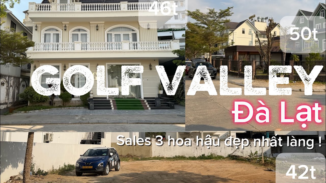 Biệt Thự Golf Valley Đà Lạt | 3 lô Biệt Thự khẳng định vị thế | HĐ thuê 120tr | Lô góc 2 mặt tiền |