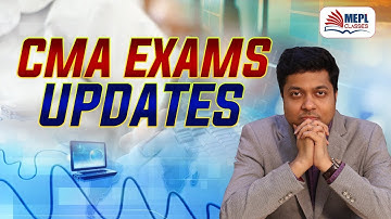 CMA EXAMS UPDATES | Mohit Agarwal | MEPL