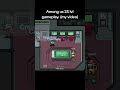among us lvl 25 gameplay among us lvl 25 gameplay