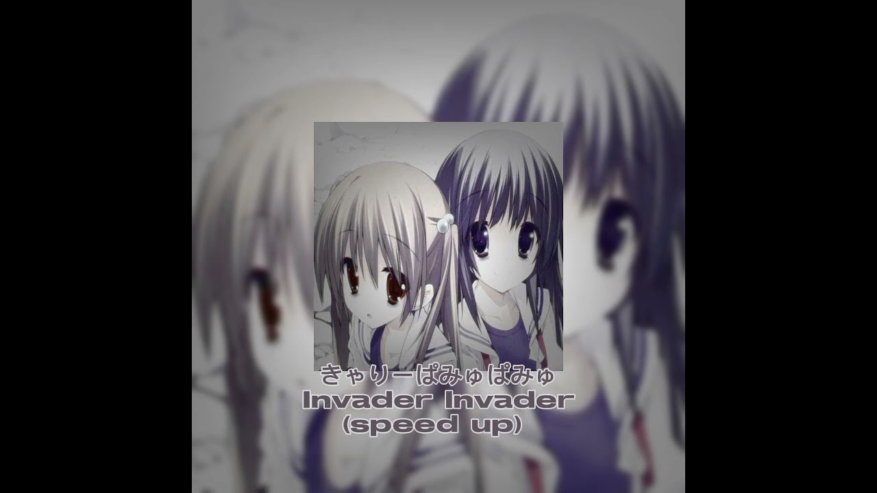 きゃりーぱみゅぱみゅ - Invader Invader (speed up)