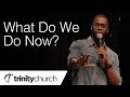 Robert Madu "What Do We Do Now?"