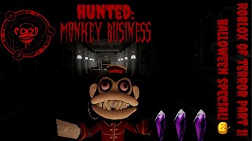 Hunted: Monkey Business! - Roblox of TERROR! - Part 1!