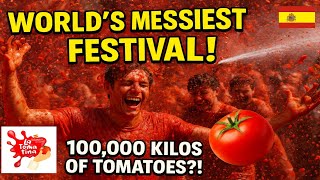 100,000 Kilos of Tomatoes ? La Tomatina – The Craziest Festival in the World!