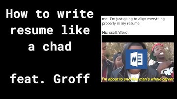 How to make resume like a chad. feat. groff