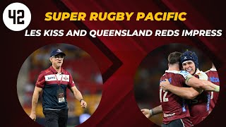 Les Kiss and Queensland Reds impress in early stages of Super Rugby Pacific