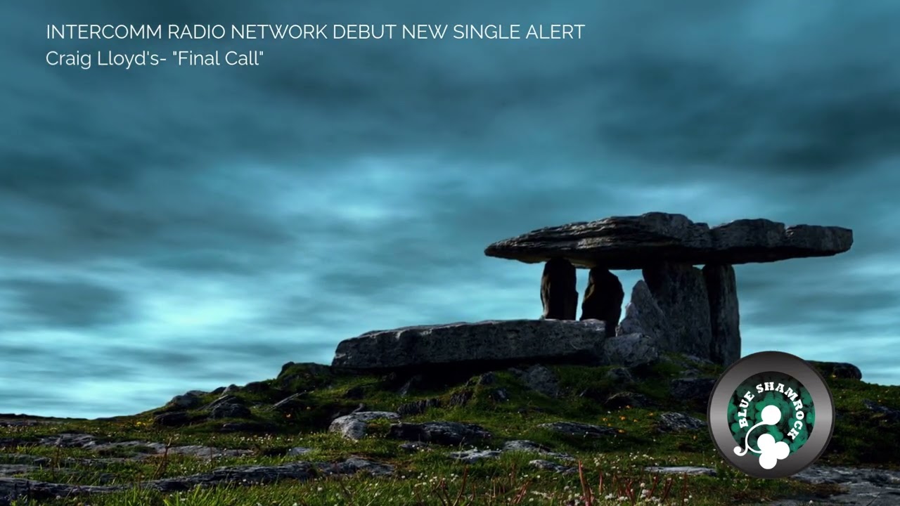 Watch Final Call by Craig Lloyd Debuts on Intercomm Radio Network on YouTube Watch Final Call by Craig Lloyd Debuts on Intercomm Radio Network on YouTube