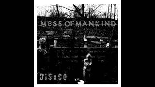 MESS OF MANKIND - DISxCO (Full Album) [2023 Hardcore / Crust]