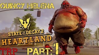 STATE OF DECAY 2: Heartland Campaign | Walkthrough | Part 1 | QUINCY HELENA | Full Game