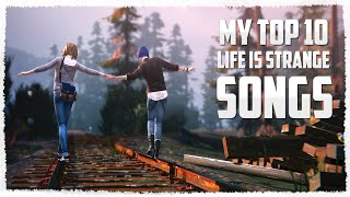 My Top 10 'Life is Strange' Songs