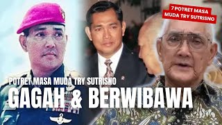 7 Potret Masa Muda Try Sutrisno Gagah, Perkasa, Dan Berwibawa