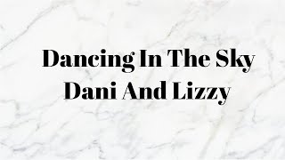 Dancing In The Sky-Dani and Lizzy Cover By Megan Cartmell