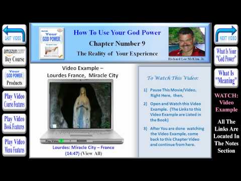 How To Use Your God Power - Chapter 9 - The Reality of Your Life Experience (Part 4 of 7)